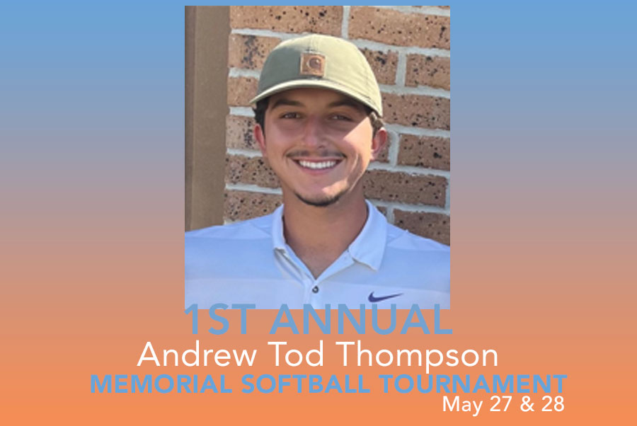 irst Annual Andrew Tod Thompson Memorial Softball Tournament-May 27, 2023